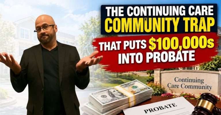 Man shrugging next to text warning about the Continuing Care Community trap that puts hundreds of thousands of dollars into probate, featuring cash stacks and a legal gavel